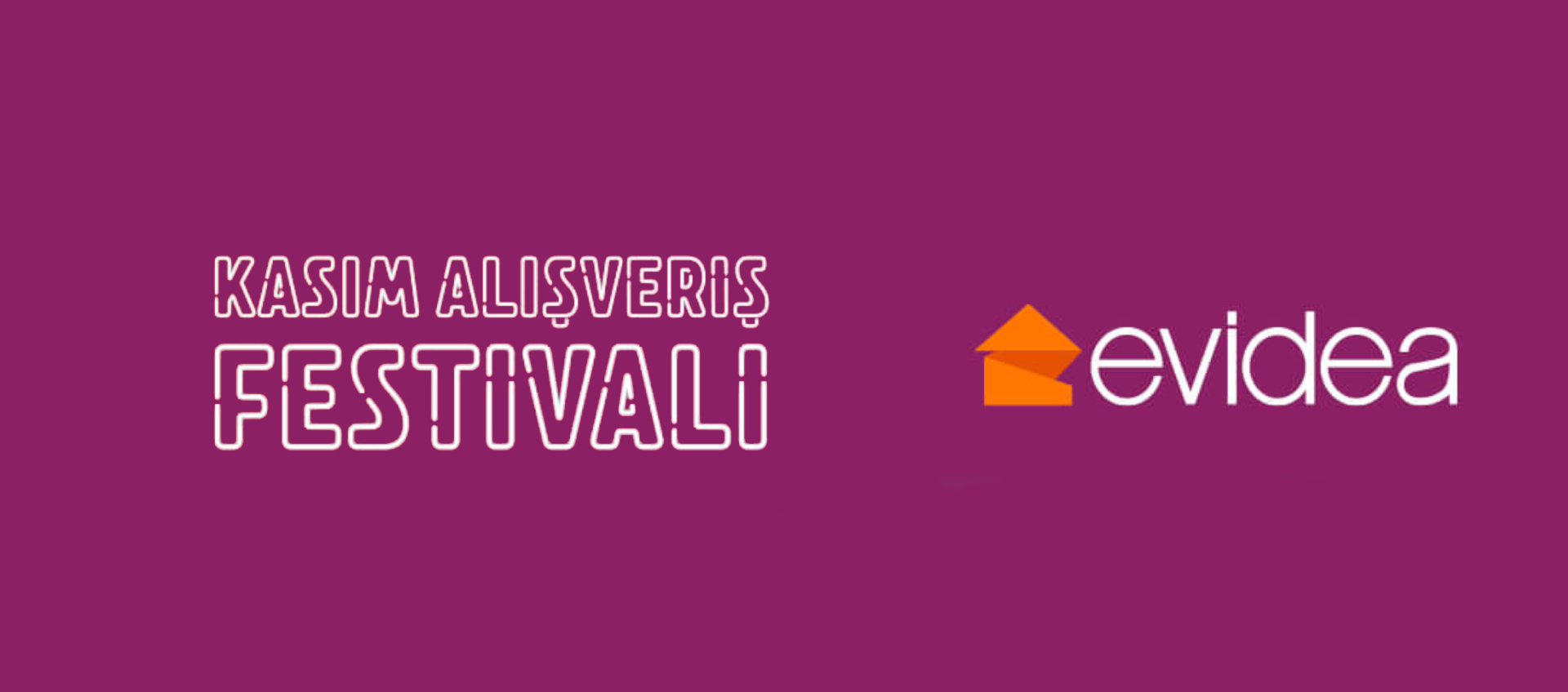 Evidea Kasım Alışveriş Festivali!
