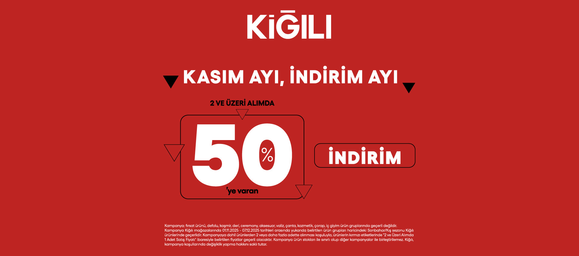 Kiğılı. Kasım Ayı, İndirim Ayı