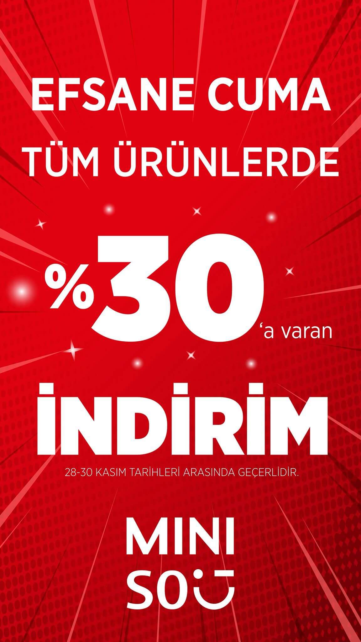 MINISO EFSANE CUMA (28-30 KASIM)