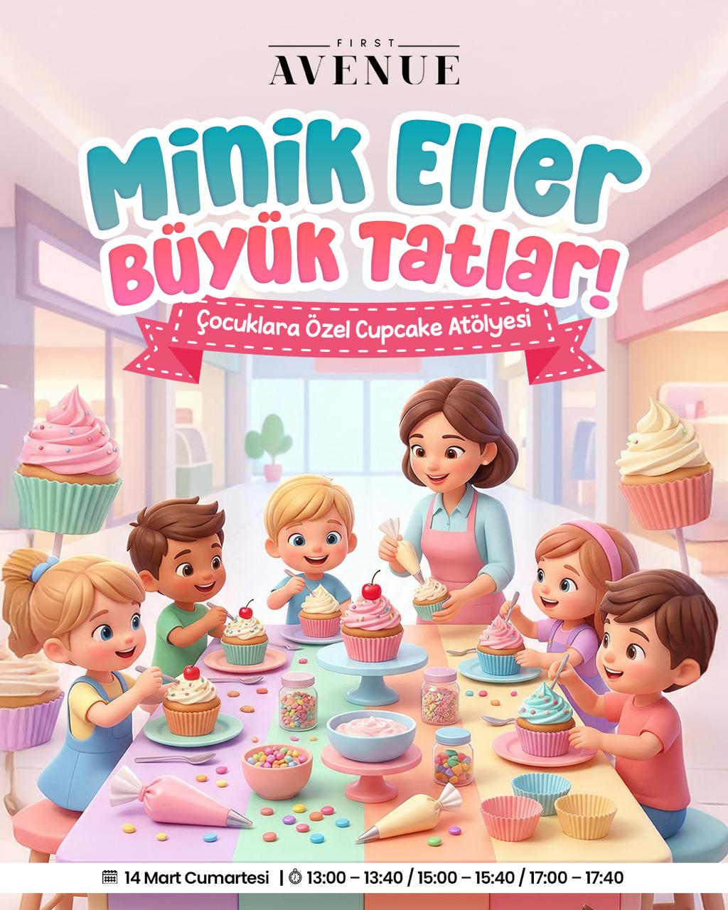 Minik Eller, Büyük Tatlar. Çocuklara Özel Cupcake Atölyesi!