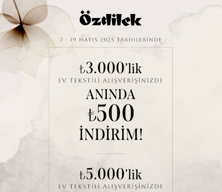 Özdilek 7-19 Mayıs Kampanya