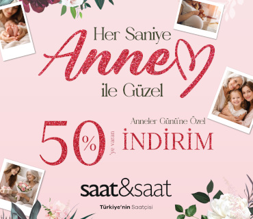 Saat&Saat Anneler Günü