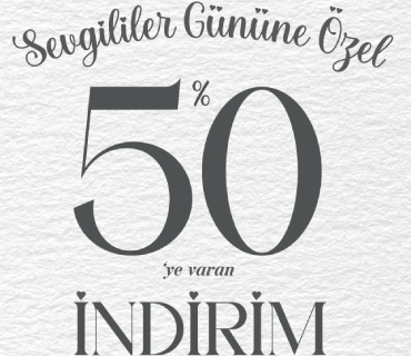Sevgililer Gününe Özel %50'ye Varan İndirim! 